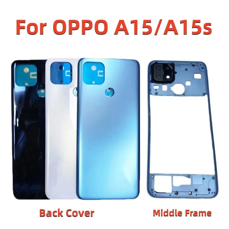 Rear Door Housing For OPPO A15 A15s CPH2179 CPH2185 Back Battery Cover+Middle Frame with Camera lens Replacement