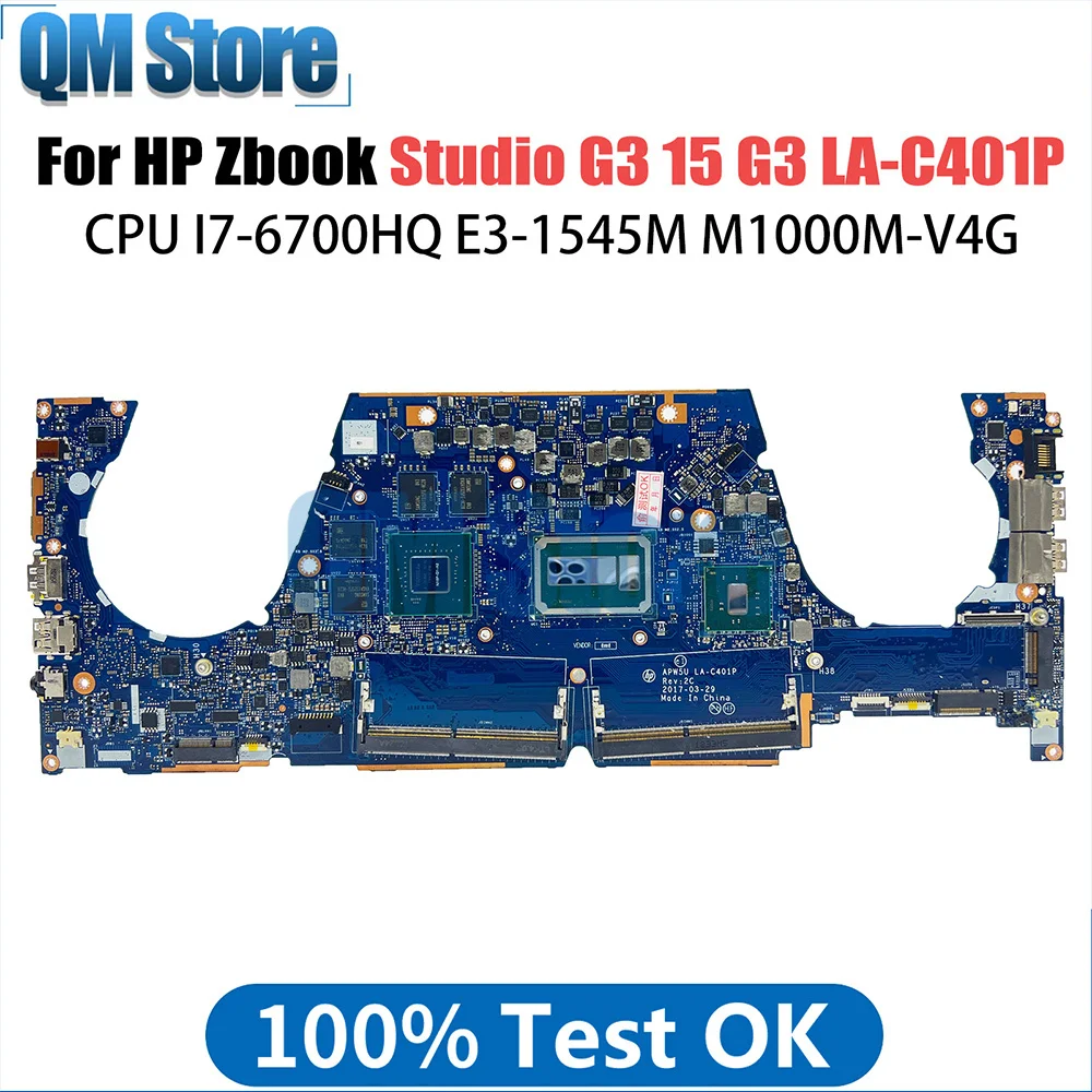 

Mainboard For HP ZBook Studio G3 15 G3 Laptop Motherboard LA-C401P with CPU I7-6700HQ E3-1505M M1000M V4G 840934-601 840931-601