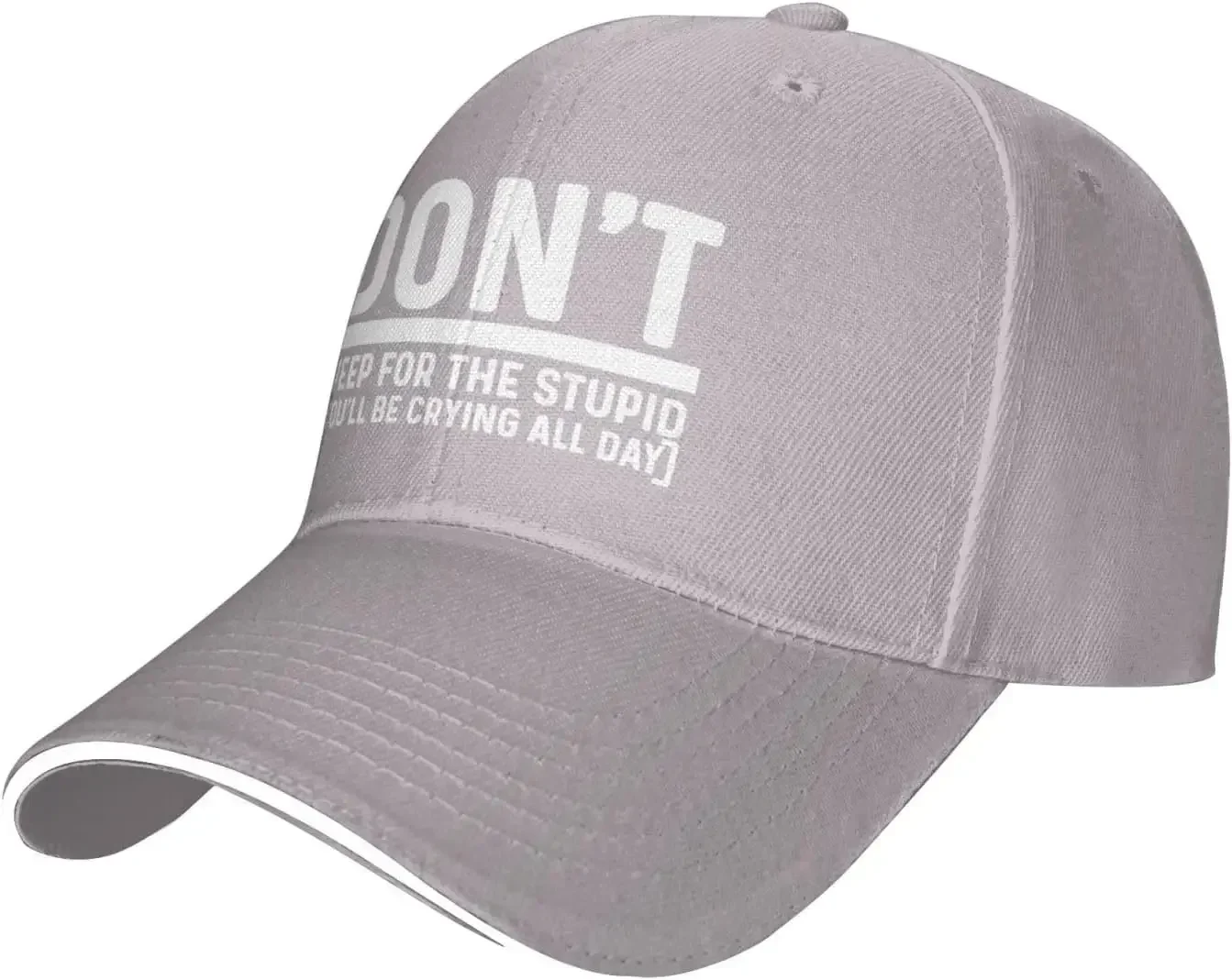 Don't Weep for The Stupids You'll Be Crying All Day Hat for Women Dad Hat Adjustable Cap