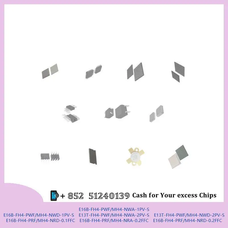 chip chip Integrated circuit chip MCU chip E16B-FH4-PWF/MH4-NWA-1PV-S E16B-FH4-PWF/MH4-NWD-1PV-S E13T-FH4-PWF/MH4-NWA-2PV-S