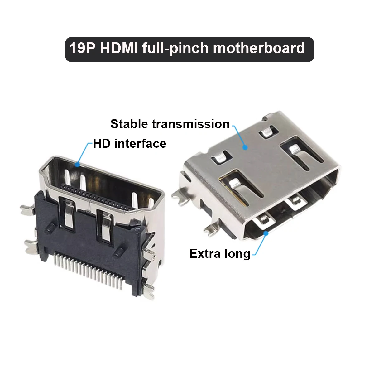 19P HDMI connector, all copper, strap, fully attached HDMI socket, HDMI motherboard, 4-foot fully attached