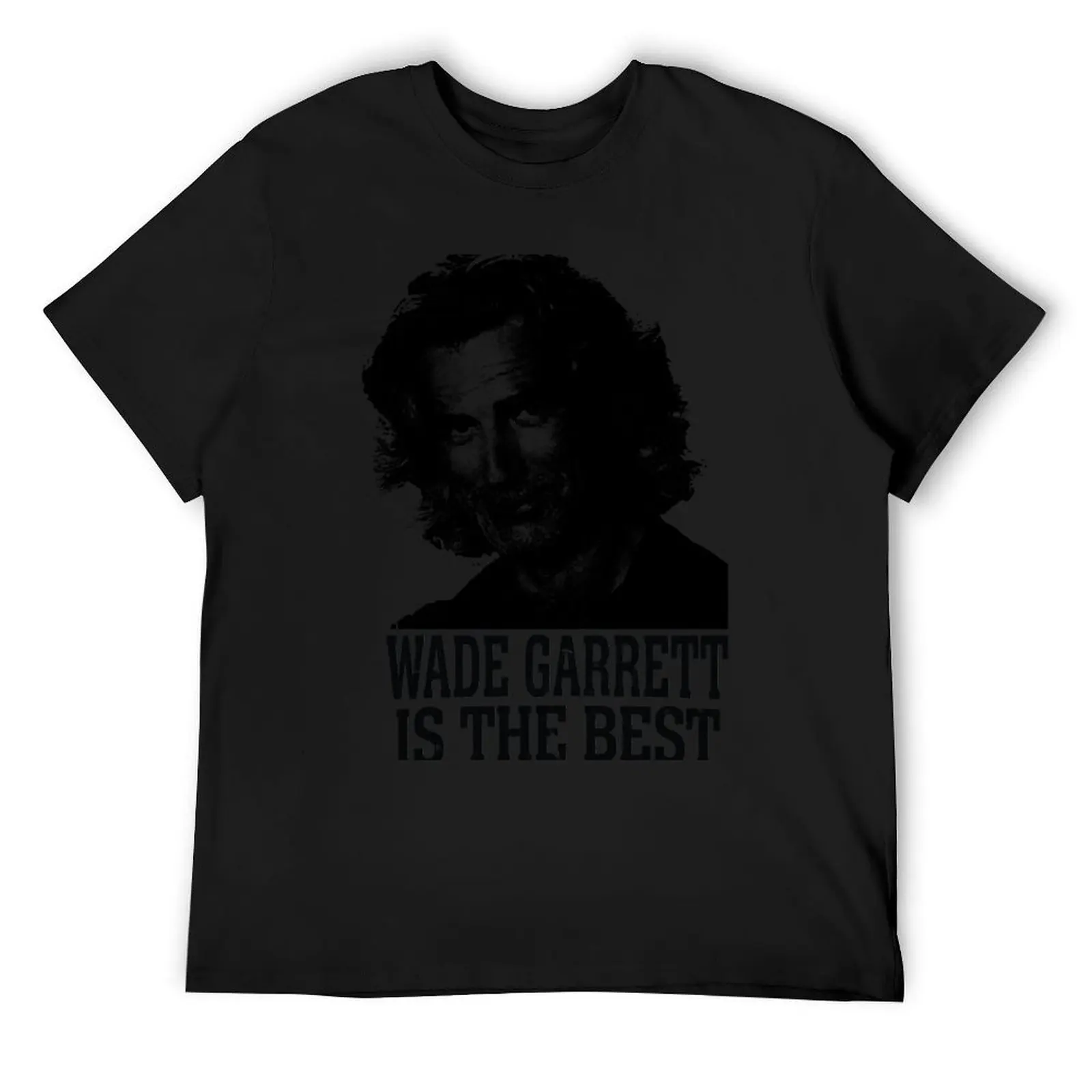 Wade Garrett is The Best T-Shirt anime tshirt graphic t shirts new edition men t shirts