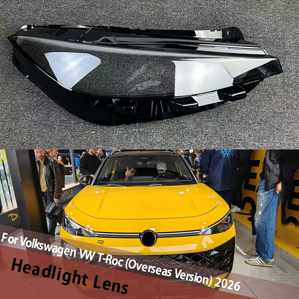

For Volkswagen VW T-Roc (Overseas Version) 2026 Headlamp Cover Shade Headlight Shell Lens Plexiglass Replace Original Lampshade
