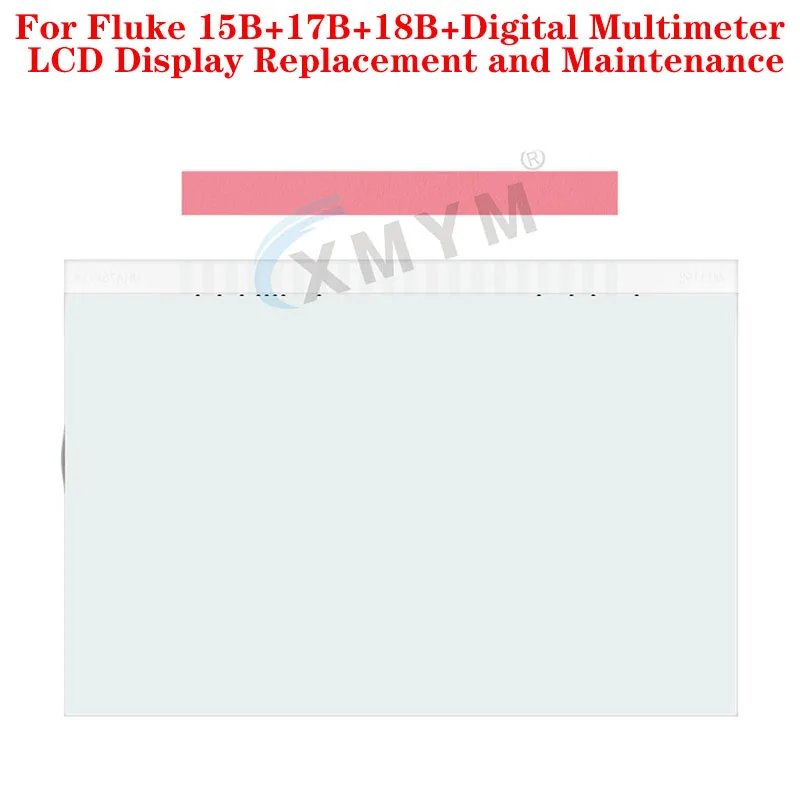 For Fluke 15B+17B+18B+Digital Multimeter LCD Display Replacement and Maintenance