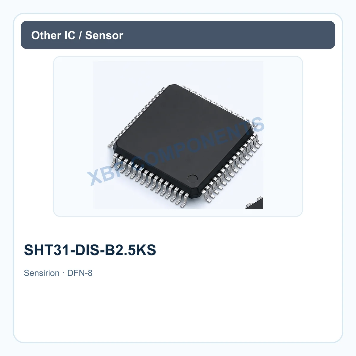Sensirion SHT31-DIS-B2.5KS Electronic IC Digital temperature and humidity sensor, I²C, 2.15-5.5 V DFN-8