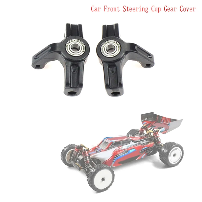 

2 шт. передние рулевые блоки с подшипником для Wltoys 104001 1/10 RC автомобиля передняя рулевая чашка шестерни Cover-Y44A