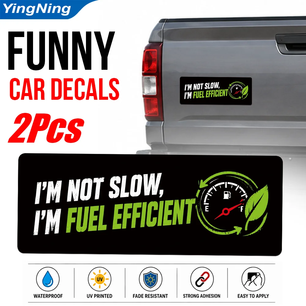 Funny Car Stickers 2Pcs Waterproof Vinyl Car Accessories Im Fuel Efficient Quote Bumper Decals for Rear Window Cars Trucks SUVs