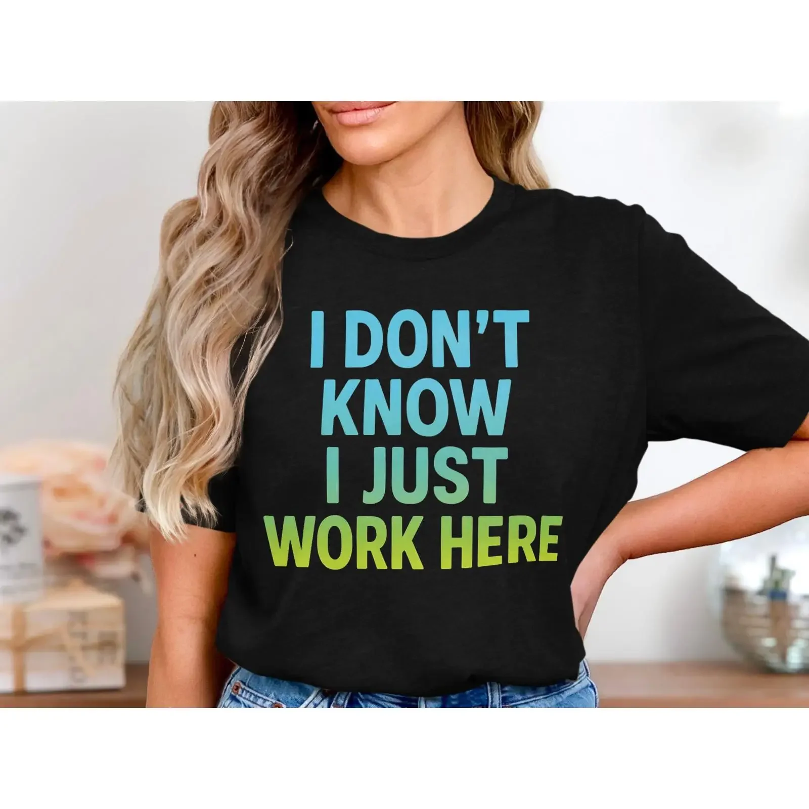 I Don't Know Just Work Here Funny Sarcastic Employee T Shirt Office Humor Workplace Job Joke Coworker  vintage Washed Unisex