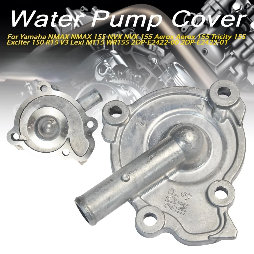 

Water Pump Cover 2DP-E2422-00 2DP-E2422-01 For NMAX NVX Aerox Tricity 155 Exciter 150 R15 V3 Lexi MT15 WR155