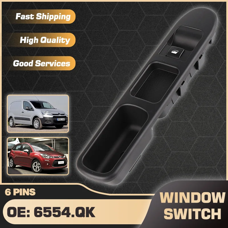 

Power Window Switch Button For Citroen Berlingo MK2 Peugeot Partner 2008-2019 Citroen C3 Picasso MK2 2010-2016 6554.QK 6 Pins