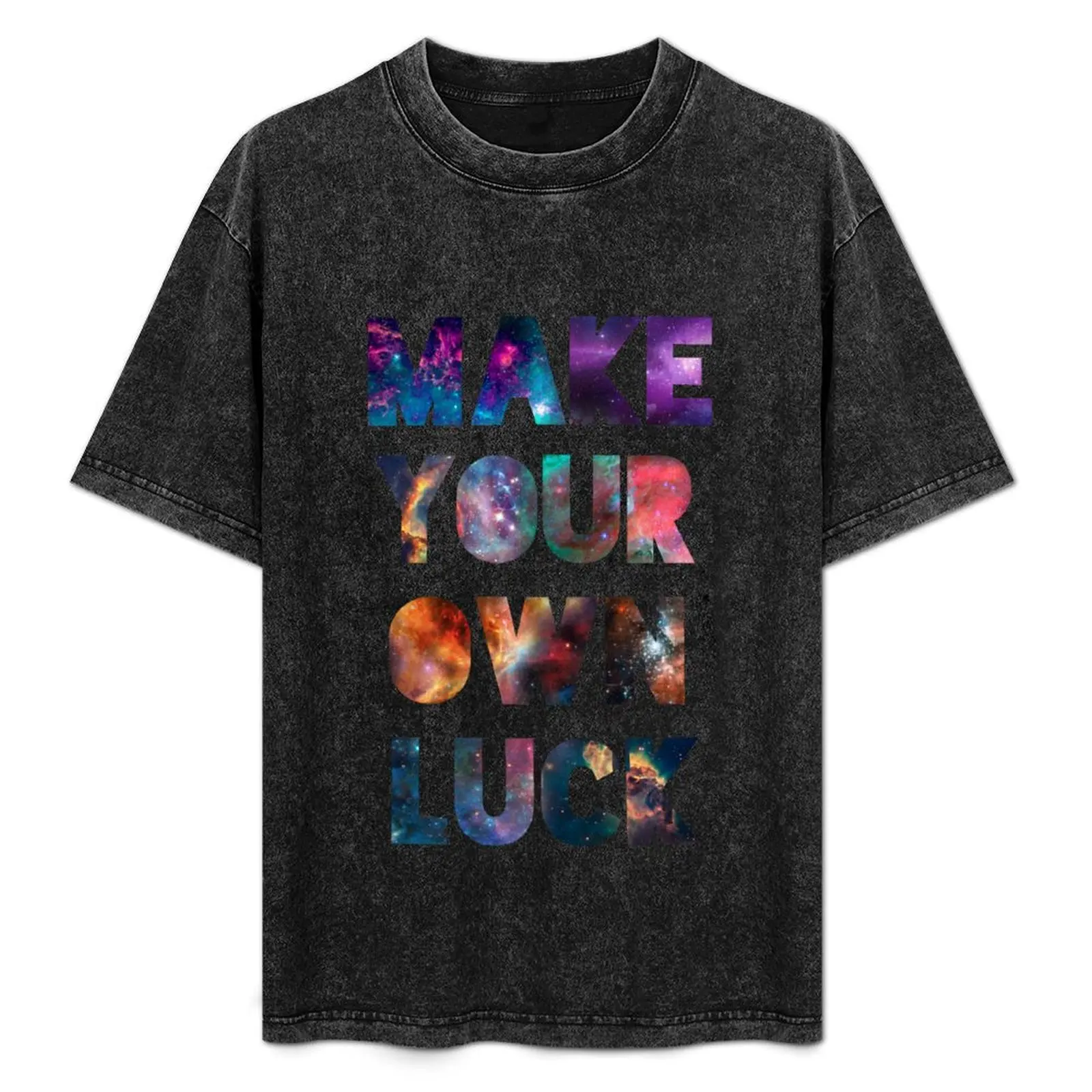 Make Your Own Luck T-Shirt Big Size Daily Wear T-Shirt