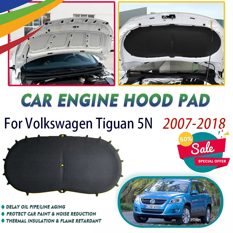 Car Engine Hood Pads For VW Volkswagen Tiguan 5N 2007~2018 Fireproof Sound Insulation Cover Heat Shields Cotton Auto Accessories