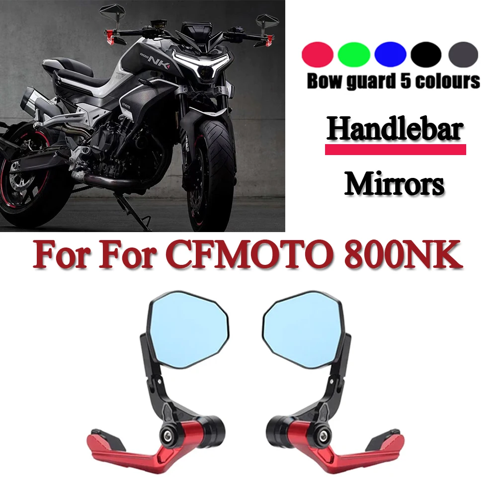 

800NK 2023 Accessories Side Bar End Mirrors For CFMOTO 800 NK Motorcycle Handlebars Rearview Mirror Grip Guard Rod Sports Mirror