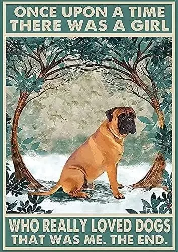 Metal Tin Sign Bullmastiff There Was A Girl Who Really Loved Dogs Sign Vintage Tin Sign Retro Sign Aluminum Signs for