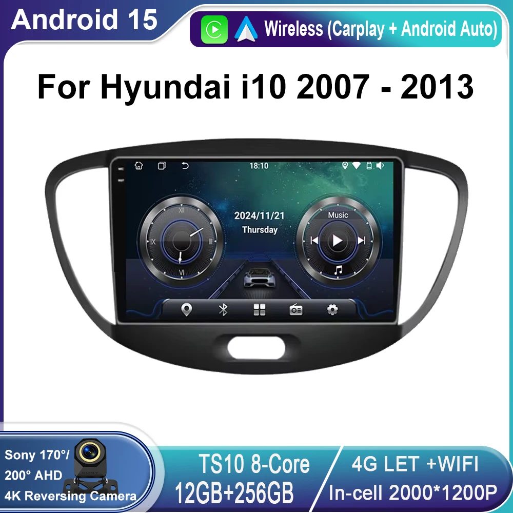 

Android 15 Carplay Car Radio Multimedia For Hyundai i10 2007 - 2013 navigation video DVD Autoradio Stereo GPS BT 4G WIFI No 2Din