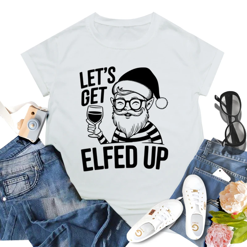 Let's Get Elfed Up Christmas T Shirt Women Crew Neck Holiday Short Sleeve T-shirt Christmas Santa Claus Print Women Fashion Tops