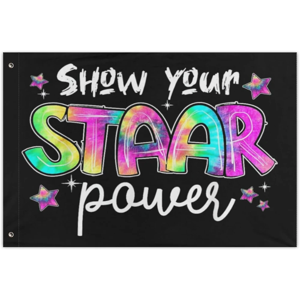 Flagicts 100% Polyester Show Your STAAR Power Testing Day Teacher Student Motivation Flag