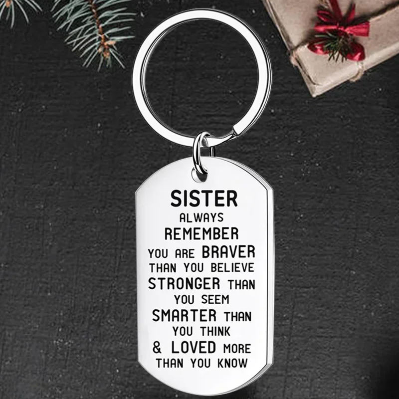 Cute Sister Inspirational Keychain pendant Sister Birthday Gift key chain Always Remember You are Braver Than You Believe