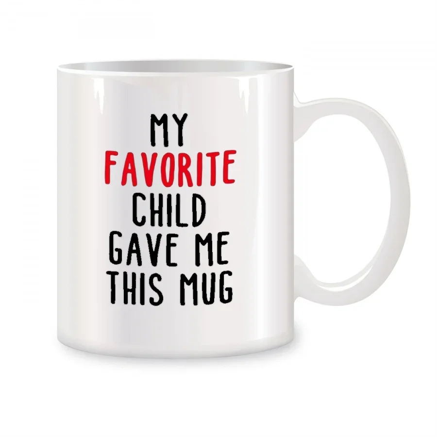 My Favorite Child Gave Me This Mugs For Mom Dad for Mothers Fathers Gifts Birthday Novelty Coffee Ceramic Tea Cups White 11 oz