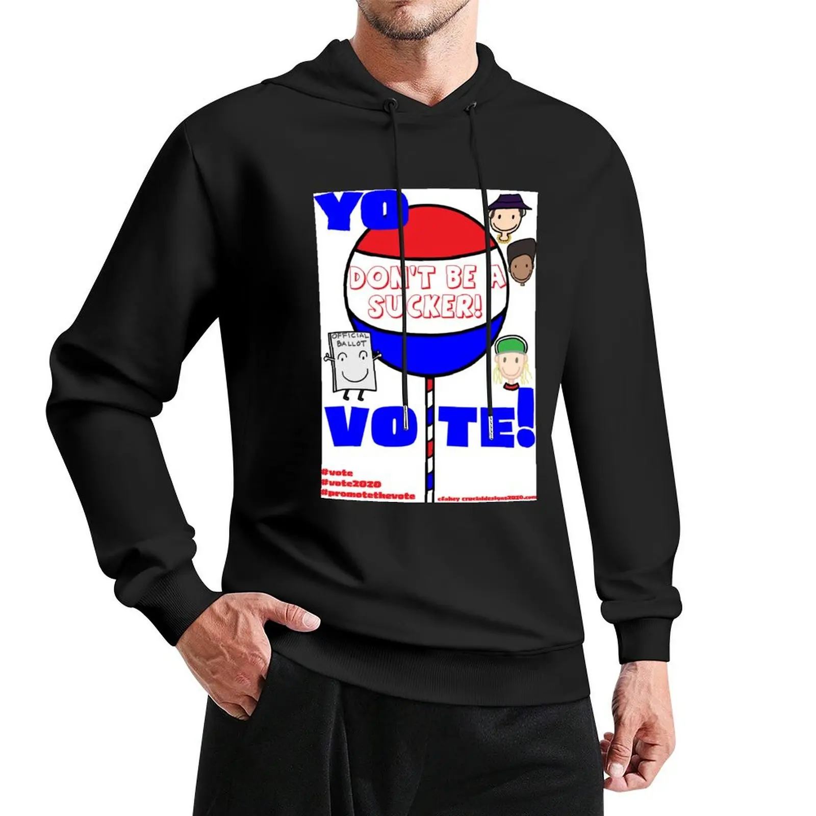 

Don't Be a Sucker! VOTE! Pullover Hoodie mens clothing men's clothes clothes for men man hoodie