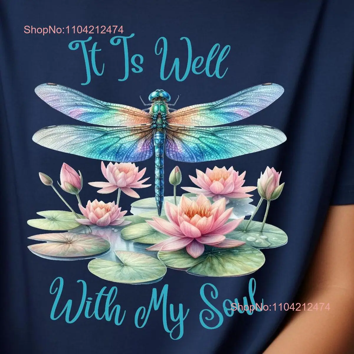 It Is Well With My Soul DragonFly Bella Canvas T shirt Ladies Church Water Lilies Christian long or short sleeves