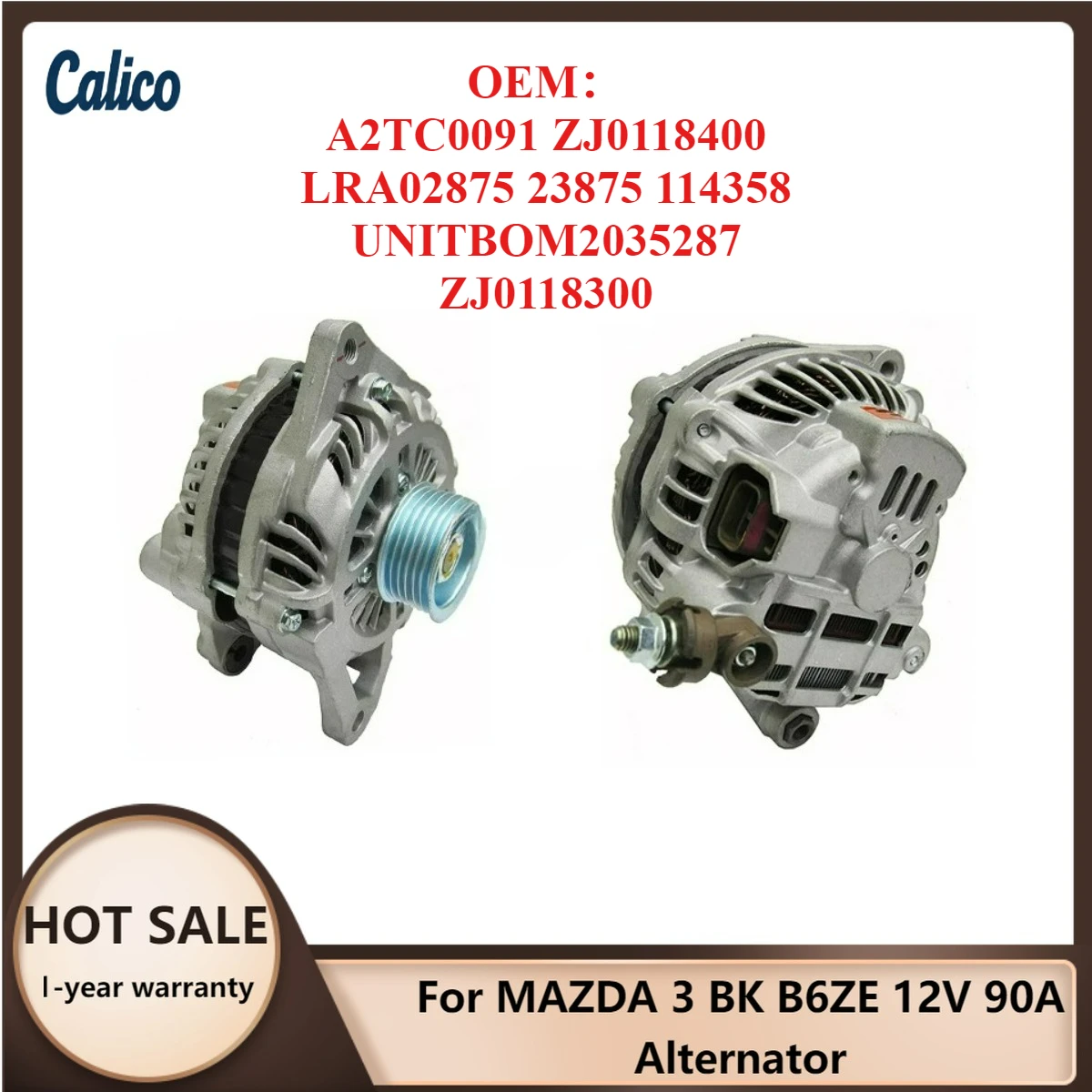 

Top Quality Is Suitable for MAZDA 3 BK B6ZE 12V 90A Alternator A2TC0091 ZJ0118400 LRA02875 23875 114358 UNITBOM2035287 ZJ0118300