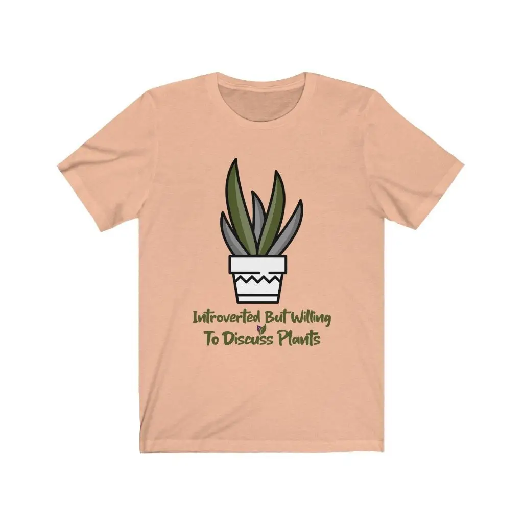 T Shirt introverted but willing to discuss plants