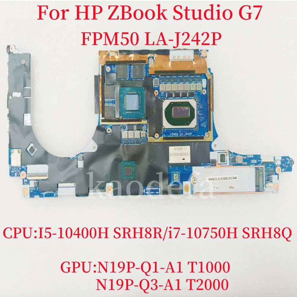 

Mianboard FPM50 LA-J242P для материнской платы HP ZBook Studio G7, процессор: I5/17-10TH, графический процессор: N19Q-Q1-A1 T1000/N19Q-Q3-A1 T2000, 100% тест в порядке