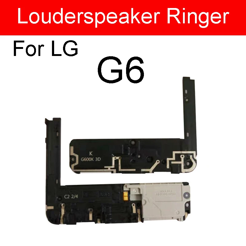 Louder Speaker Ringer For LG G2 G3 G4 G5 G6 G7 ThinQ  G7Plus G8 G8X G8S G9 Velvet Q6 M700 Loudspeaker Sound Buzzer Module Parts