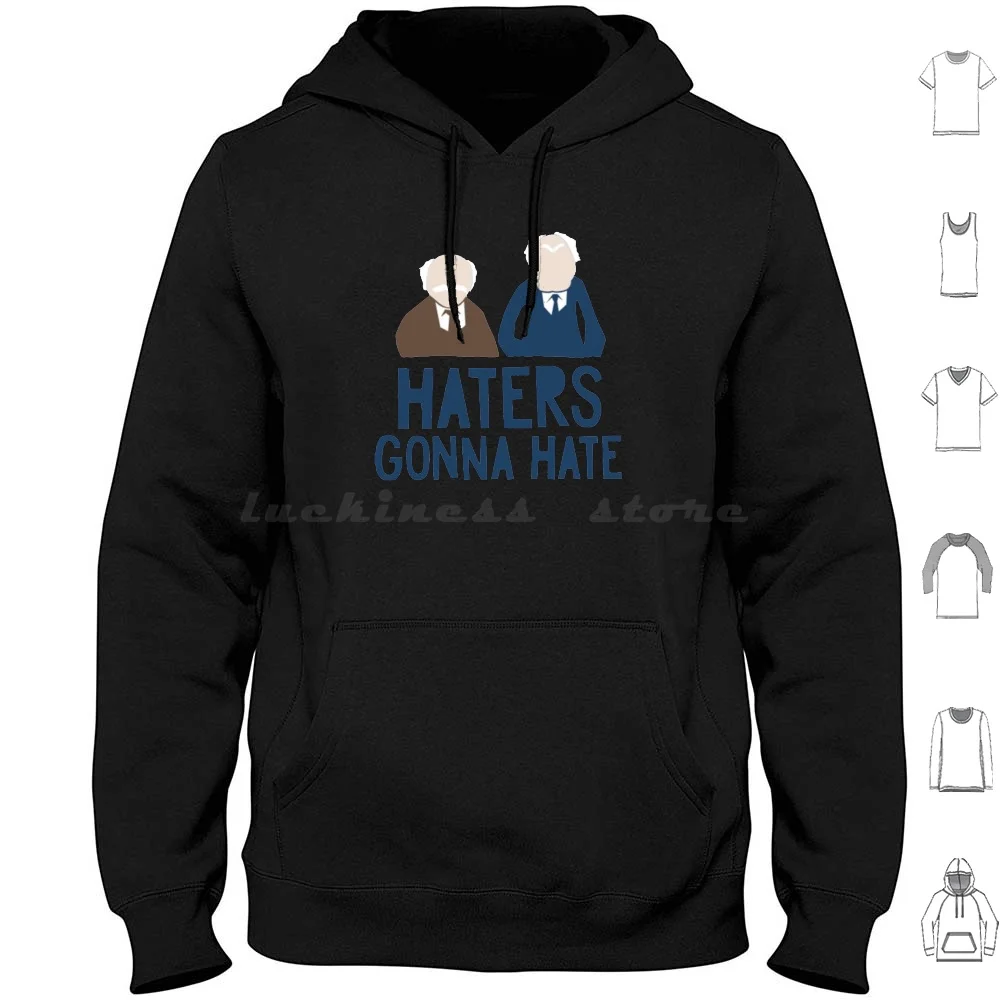 Haters Gonna Hate Hoodies Long Sleeve Statler Waldorf Old Guys