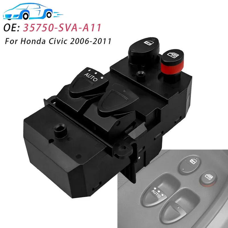 Fit For Honda Civic 2006 2007 2008 2009 2010 2011 Electric Master Window Switch Lifter Control Button 35750SVAA11 35750-SVA-A11