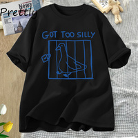 Got Too Silly T Shirt Men Women Harajuku Funny Silly Goose T-shirt Cotton Casual Women's T-shirt Oversized Streetwear Clothes