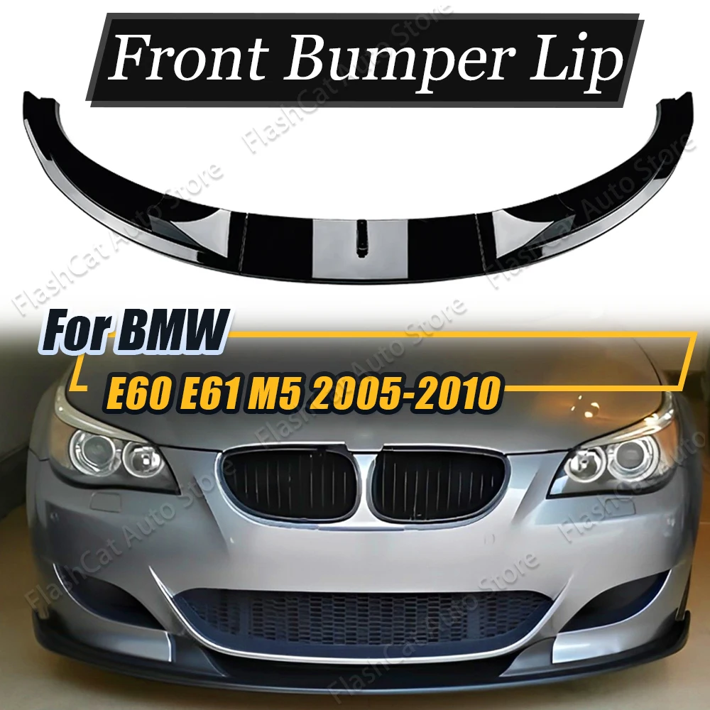 M5 For BMW E60 E61 2005 2006 2007 2008 2009 2010 Car Front Bumper Splitter Lip Gloosy Black Diffuser Spoiler Guard Body Kits