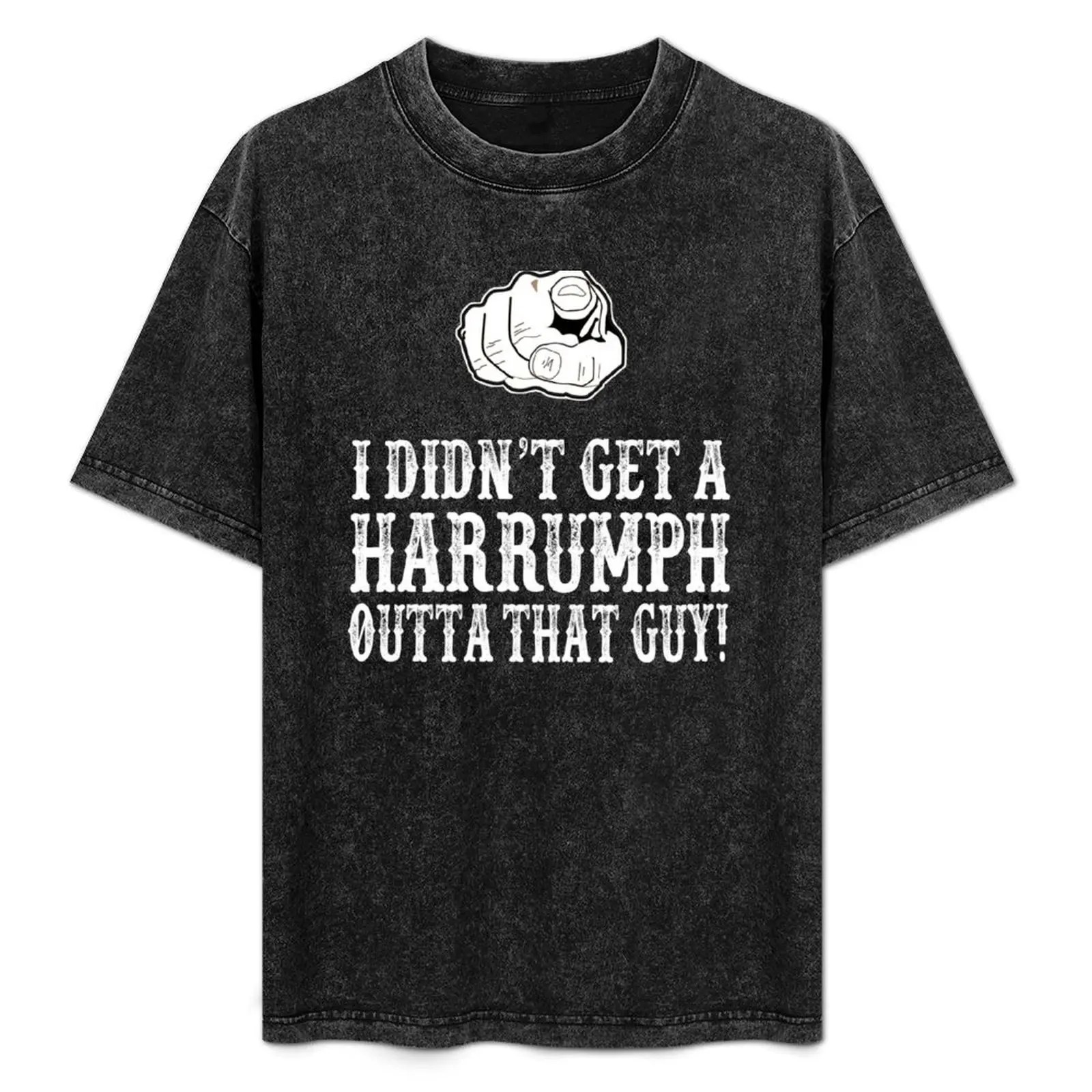 

Blazing Saddles - I Didn't Get A Harrumph Out Of That Guy T-Shirt Sport Basic Moisture Wicking Tee