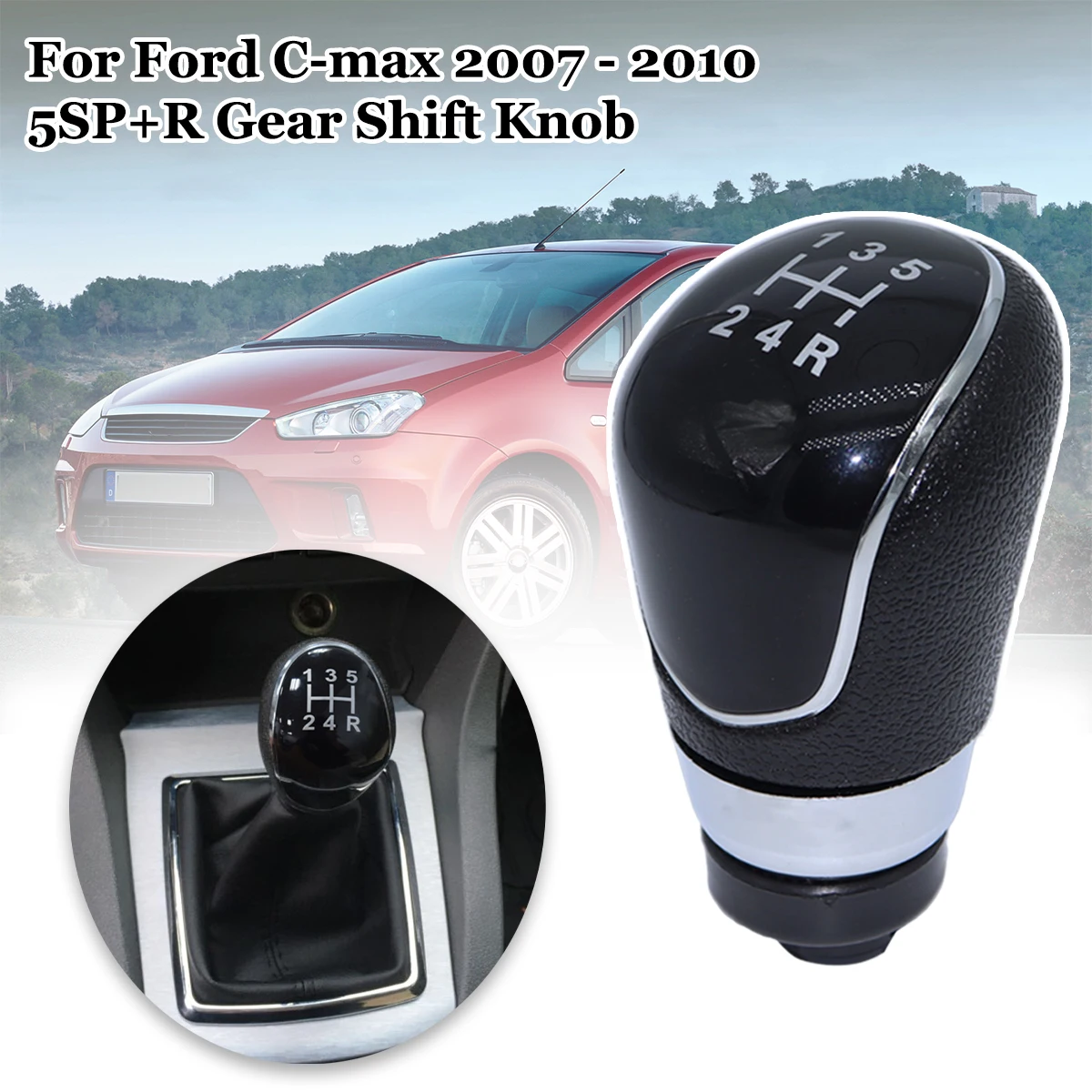 

5SP+R Gear Shift Knob For Ford C-max 2007 - 2010 Fiesta Focus MK3 Kuga Transit-Connect MT M12 Shifter Gearstick Lever Pen Handle