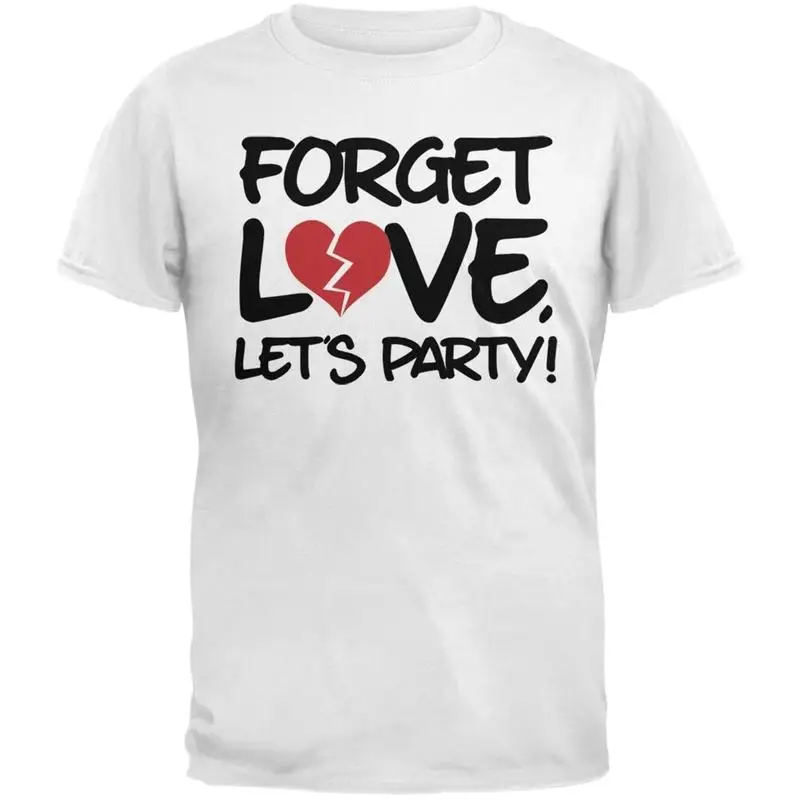 

Белая футболка для взрослых Forget Love Let's Party