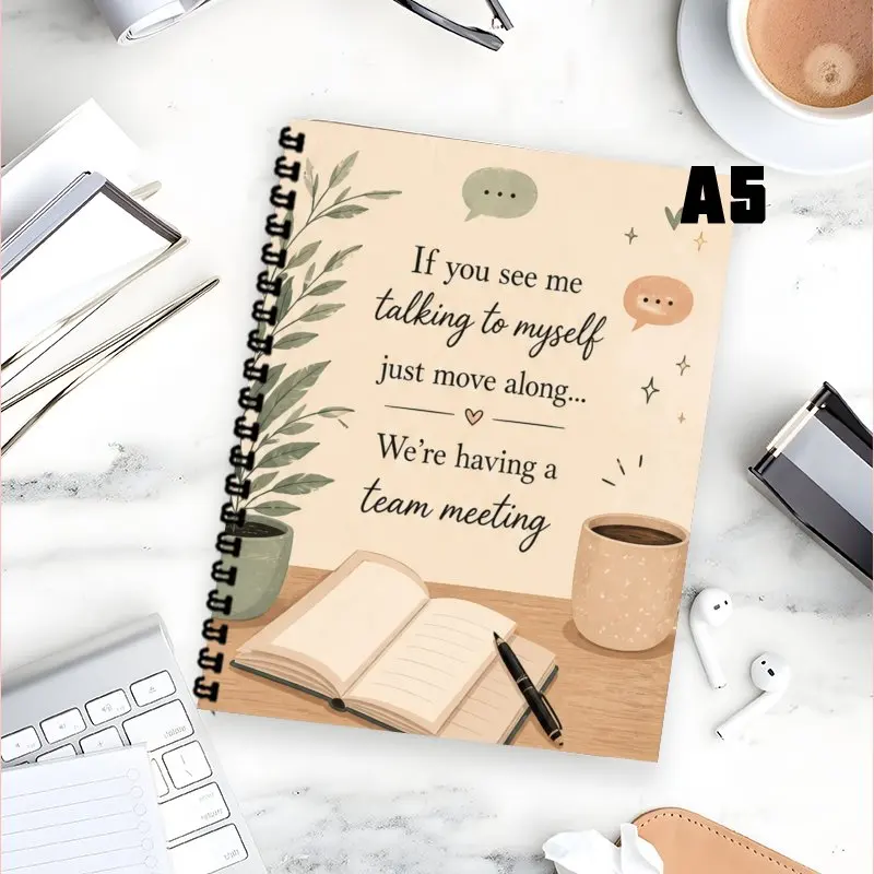 A5 Meeting Notes Notebook,Funny Office Quote If You See Me Talking to Myself We're Having a Team Meeting Composition Notebook