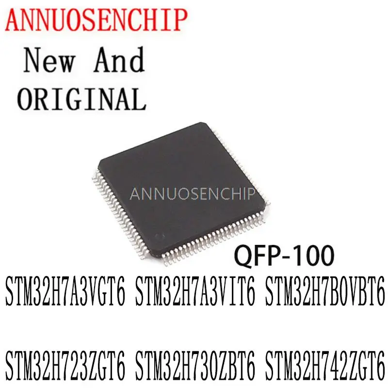 1PCS New And Original 100% New QFP-100 STM32H7A3VGT6 STM32H7A3VIT6 STM32H7B0VBT6 STM32H723ZGT6 STM32H730ZBT6 STM32H742ZGT6