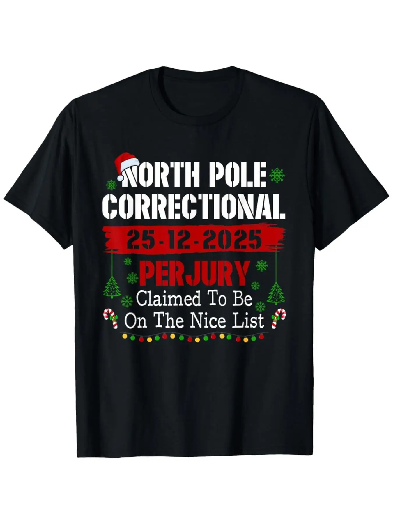 Men'S Comfort Fit Crew Neck T-Shirt Featuring The North Pole Correctional Perjury, Marketed As The Nice List Tee. This Ultra-Sof