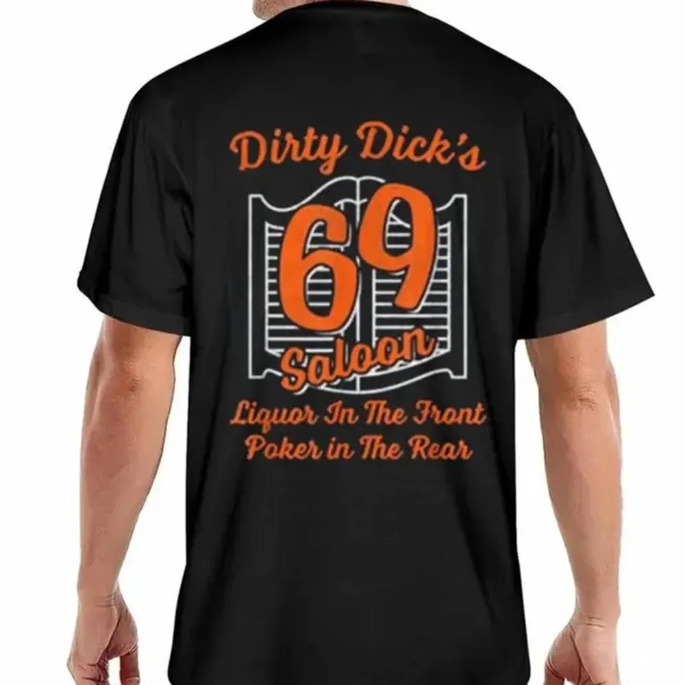 100% Cotton Dirty Dick'S 69 Saloon Liquor In The Front Poker In The Rear Golf Gift T-Shirt For Men And Women