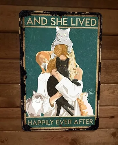 And She Lived Happily Ever After Cats  Metal Wall Sign