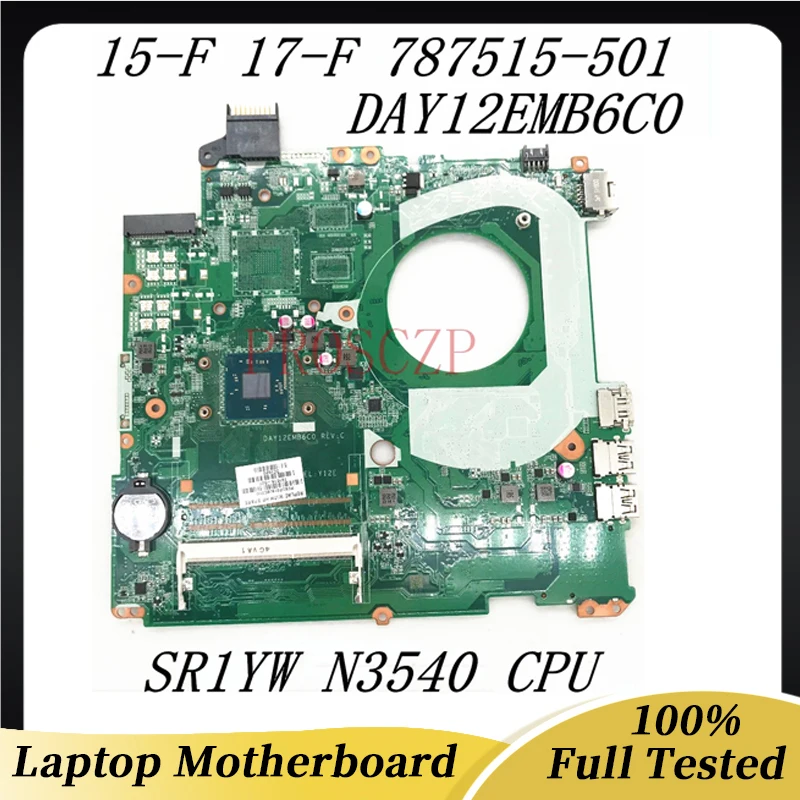 787515-501 787515-001 787515-601 Mainboard For HP 15-F 17-F Laptop Motherboard DAY12EMB6C0 With SR1YW N3540 CPU 100% Full Tested