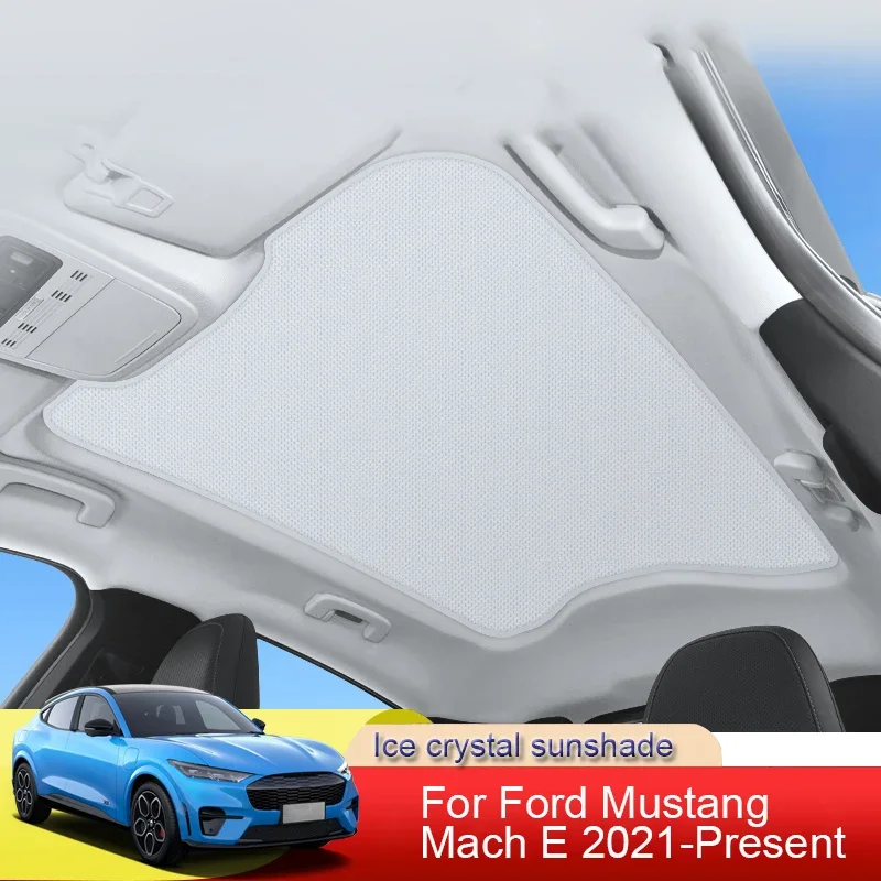 

Car Ice Crystal Sunroof Sunshade Skylight Roof Heat Insulation Shading Interior Auto Accessory For FORD MUSTANG MACH E 2021-2025