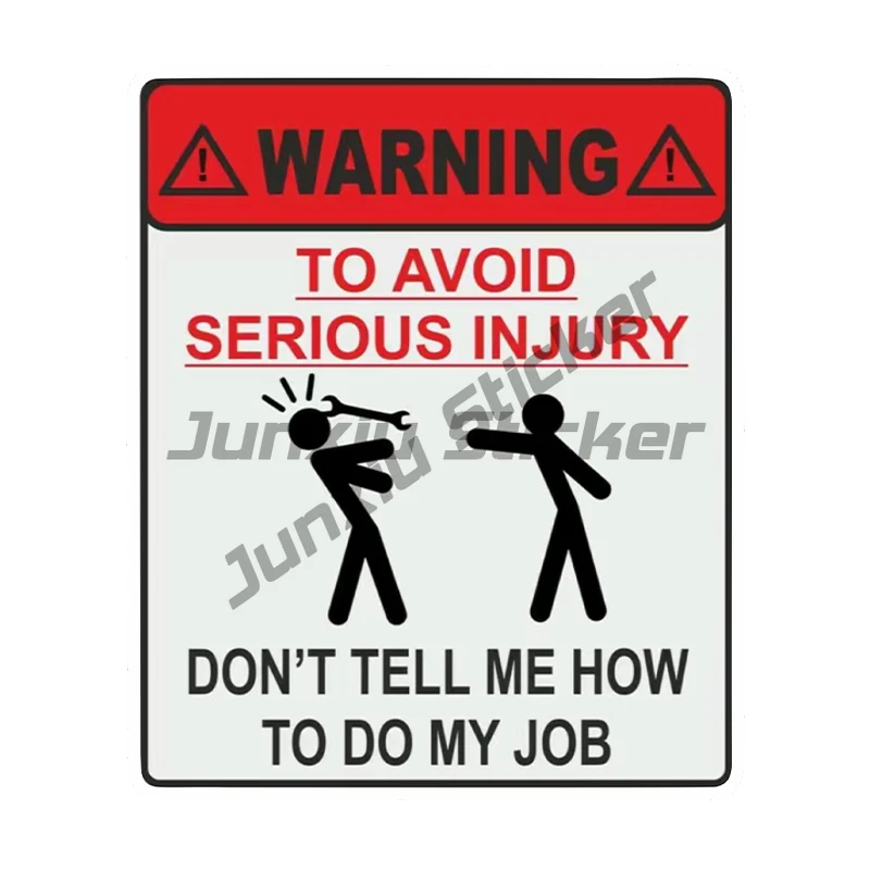 To Avoid Injury, Do Not Tell Me How To Do My Job Car Sticker Funny Colorful Auto Automobile Decals