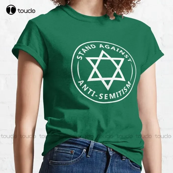 Stand Against Anti-Semitism Fight Antisemitism Classic T-Shirt Xs-5Xl Unisex  Custom Gift Tshirt Tee Shirt