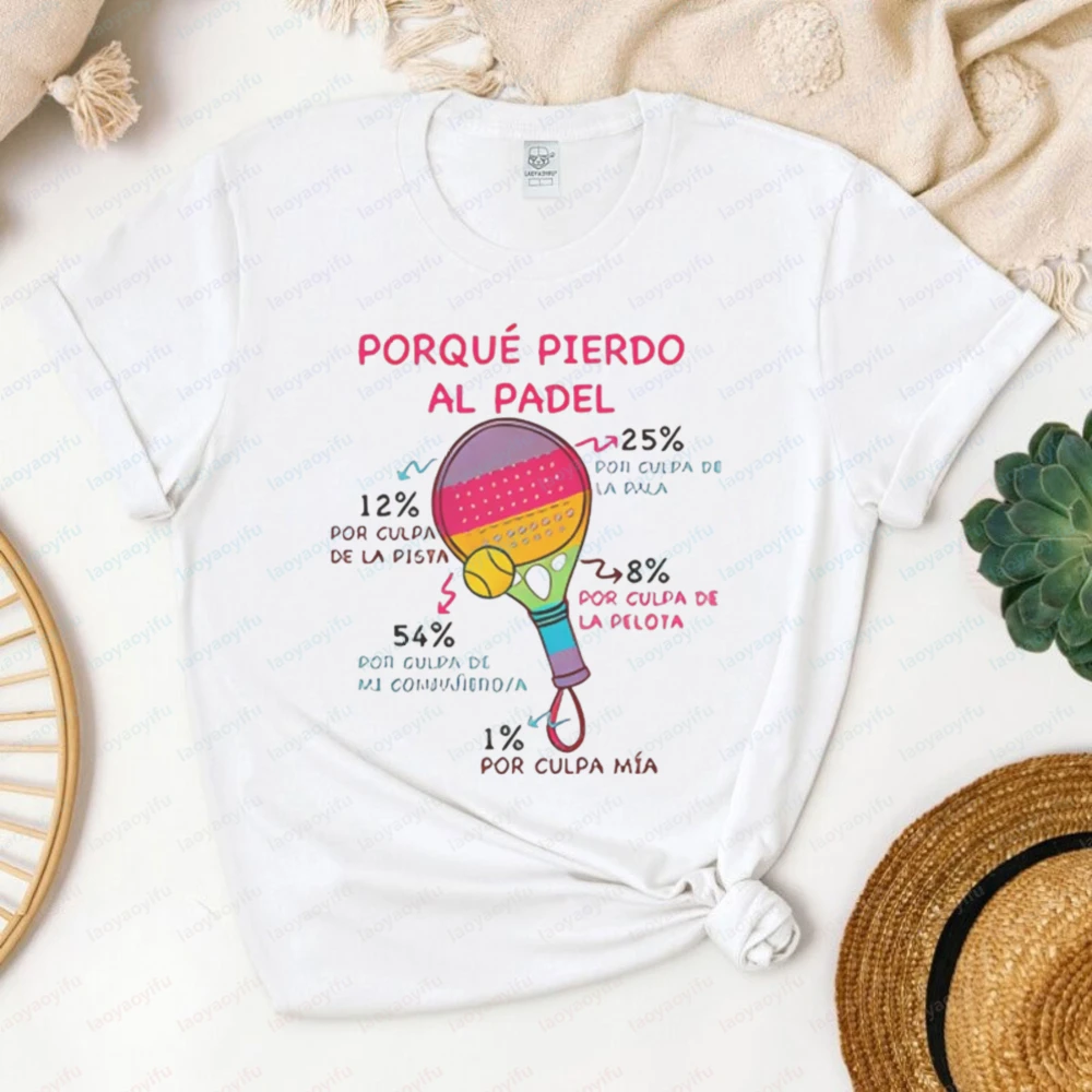 Funny Padel T-Shirt Why I Lose At Padel Spanish Graphic Unisex Tee Padel Player Humor Casual Cotton Tops Clothes for Women Men's