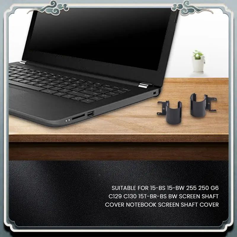 ABIJ-2Pcs Suitable For HP 15-BS 15T-BS 15-BW 15Z-BW 250 G6 255 G6 Laptop Hinge Cover Screen Shaft Cover