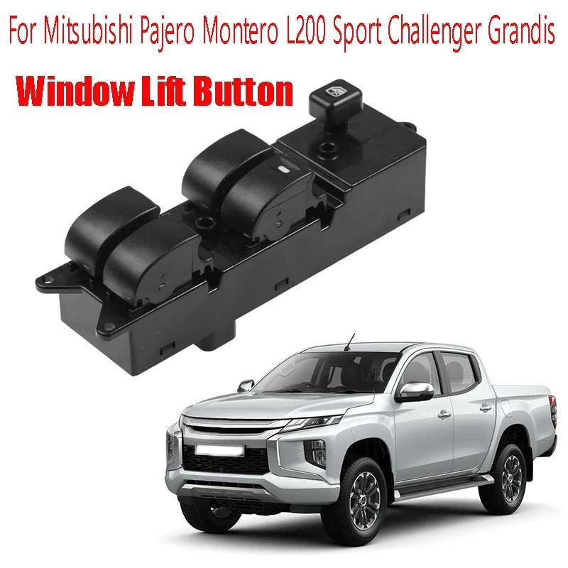 Right Power Window Switch MR587941 For Mitsubishi Pajero Montero L200 Sport Challenger Grandis Window Lift Button