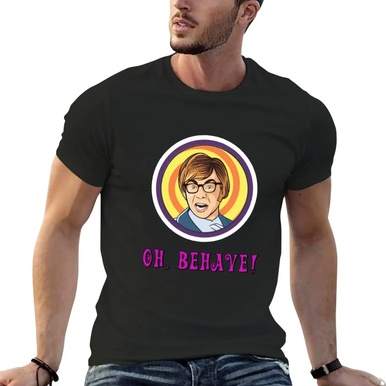 

Austin Powers - Oh Behave T-Shirt 100%cotton customizeds t shirt men Short Sleeve Outfits vintage mens designer clothes