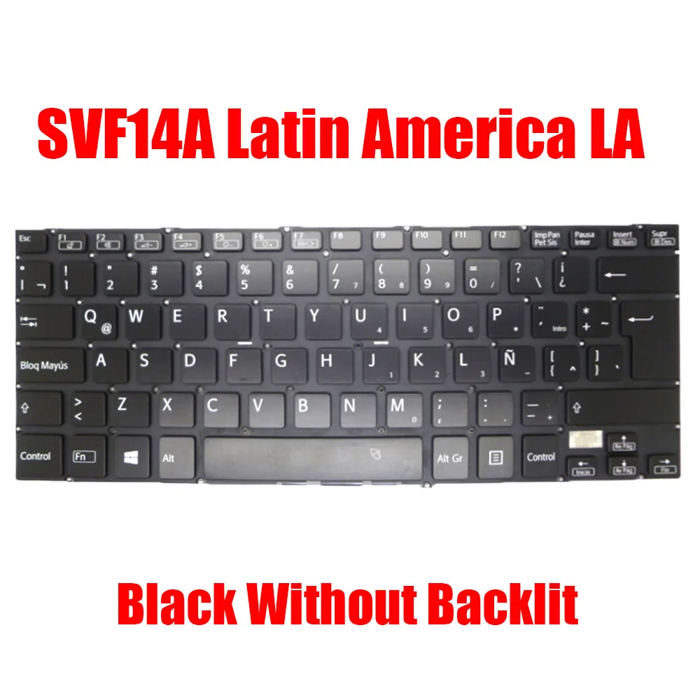 

New Latin America LA Laptop Keyboard For SONY SVF14A 149238461LA 149238761LA 9Z.NABBQ.11E 9Z.NABBQ.01E